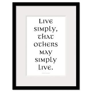 Live Simply So That Others May Simply Live Framed Prints  Live Simply
