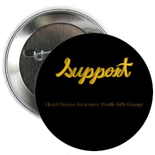 Support Heart Disease Awareness Month Gifts Grunge 2.25 Button for $4