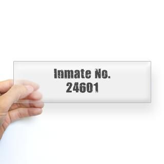 Inmate Number 24601 Bumper Bumper Sticker for $4.25
