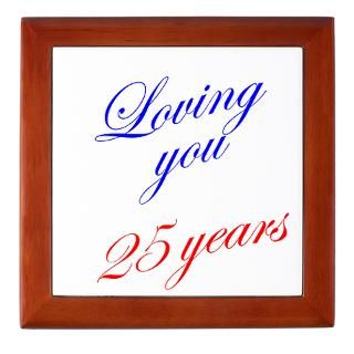 Loving you 25 years Keepsake Box