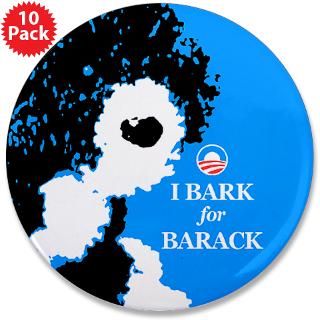 2012 Election Gifts  2012 Election Buttons  I Bark for Barack 3.5