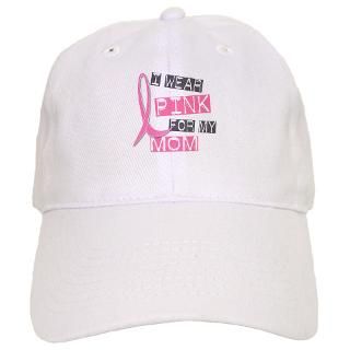 Mommy Unique Hats & Caps  I Wear Pink For My Mom 37 Baseball Cap