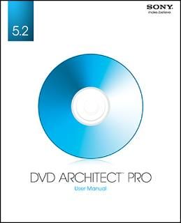 Sony Creative Software Manuals  DVD Architect Pro 5.2 User Manual