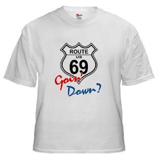 Route 69 (Sixty Nine) Tees and T Shirts  Funny T Shirt Sayings