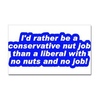 Rather Be A Conservative Nut Rectangle Decal for $4.25