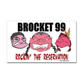 Brocket 99 Rockin the Reservation forever  Brocket 99   Rockin the