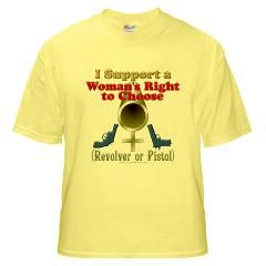 Womans Choice pro gun T Shirt by rightleaning