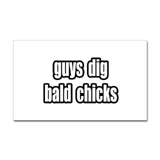 Guys Dig Bald Chicks  Cancer Karma  Cancer Support Gifts and Apparel
