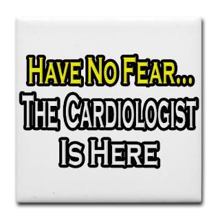 Have No Fear, The Cardiologist Is Here  Scientist T Shirts & Gifts