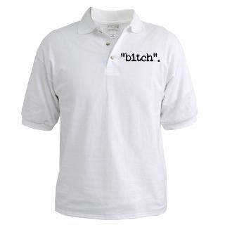 bitch. : Personalized Gifts And T Shirts
