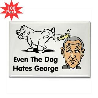 Even The Dog Hates George Bush T Shirts & Gifts  Pop Culture & Retro