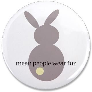 mean people wear fur  bunny whipped