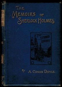 Arthur Conan Doyle The Memoirs of Sherlock Holmes Newnes 1894 True
