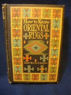 How to Know Oriental Rugs, Mary Beach Langton/ New York D.Appleton