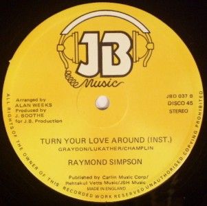  Reggae Single Raymond Simpson Turn Your Love Around JB Music Listen