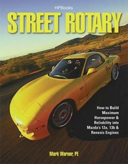 street rotary by mark warner how to build maximum horsepower and