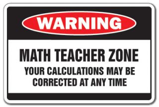 Math Teacher Zone Warning Sign School Supplies Funny