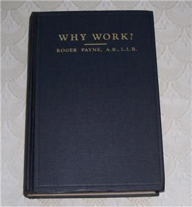 1939 Why Work Roger Payne 1st Ed Signed Letter Laid in US Socialism