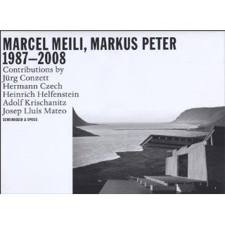 Marcel Meili, Markus Peter 1987 2008: Buildings and Projects 1985 2008