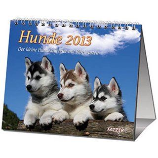 Hunde 2013 (Tischkalender) Der kleine Hundekalender mit Bibelworten