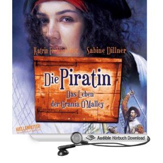 Die Piratin. Das Leben der Grania OMalley (Hörbuch Download): 