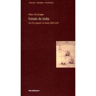 Estado da India. Die Portugiesen in Asien 1498   1620 