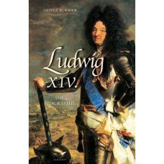 Ludwig XIV Olivier Bernier Bücher
