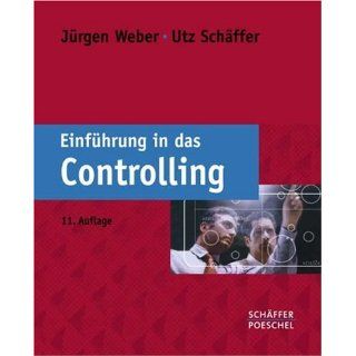 Einführung in das Controlling: Jürgen Weber, Utz