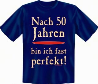 Witzige Geburtstags Fun T Shirt Sprüche 50 05_6529