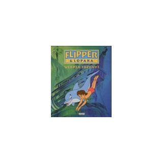 Flipper und Lopaka werden Freunde Bücher
