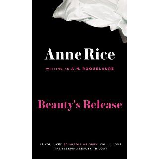 Beautys Release: Sleeping Beauty Trilogy, Book 3 eBook: A.N
