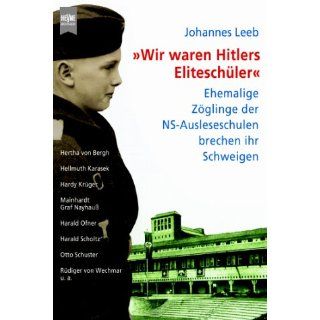Wir waren Hitlers Eliteschüler» Ehemalige Zöglinge der NS