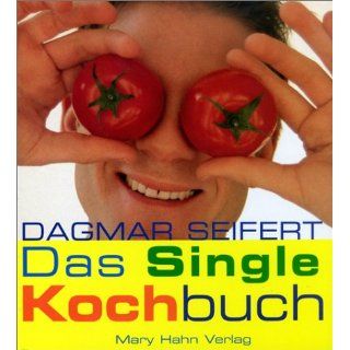 Das Single Kochbuch Dagmar Seifert Bücher