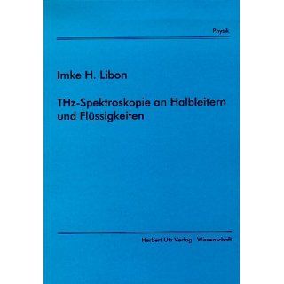 THz Spektroskopie an Halbleitern und Flüssigkeiten Imke H