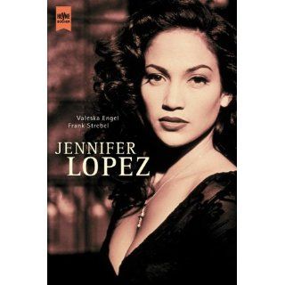 Jennifer Lopez: Valeska Engel, Frank Strebel: Bücher