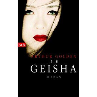 Die Geisha: Roman: Arthur Golden, Gisela Stege: Bücher