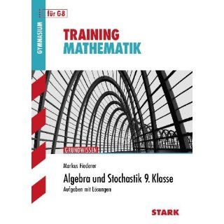 Training Mathematik Mittelstufe / Algebra und Stochastik 9. Klasse