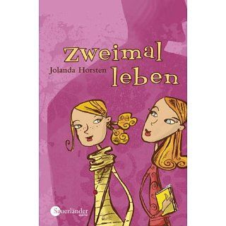 Zweimal leben Jolanda Horsten Bücher