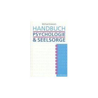 Handbuch Psychologie und Seelsorge Michael Dieterich