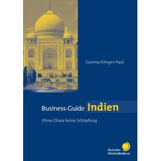 Business Guide Indien Ohne Chaos keine Schöpfung Cosima