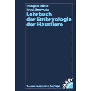 Lehrbuch der Embryologie der Haustiere Imogen Rüsse, Fred