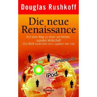 Die neue Renaissance Douglas Rushkoff Bücher
