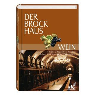 Der Brockhaus Wein. Internationale Anbaugebiete, Rebsorten und
