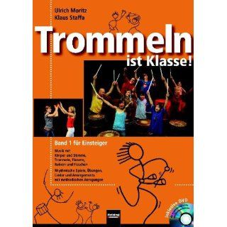 Trommeln ist Klasse m. DVD Ulrich Moritz, Klaus Staffa