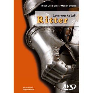 Lernwerkstatt, Ritter 3. 4. Klasse Birgit Groß Ernst