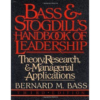 Bass & Stogdills Handbook of Leadership A Survey of Theory and