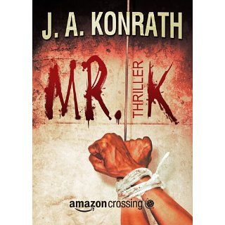 Mr. K Thriller eBook J.A. Konrath, Peter Zmyj Kindle