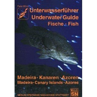 Unterwasserführer, Bd.8, Madeira, Kanaren, Azoren, Fische 