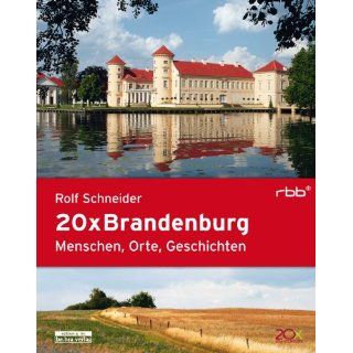 20 x Brandenburg Menschen, Orte, Geschichten Rolf