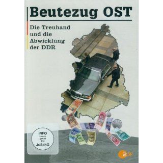 Beutezug OST   Die Treuhand und die Abwicklung der DDR 